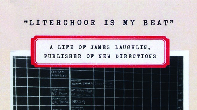 Book Review: “Literchoor Is My Beat”: A Life of James Laughlin, Publisher of New Directions