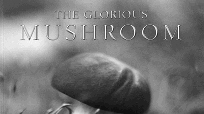 Book Review: The Glorious Mushroom