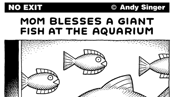 No Exit Cartoon: Mom Blesses a Giant Fish at the Aquarium