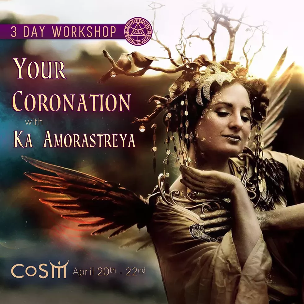 cd548fde_4-20-4-22--your-coronation-with-ka-amorastreya-cosm-workshop-square.webp