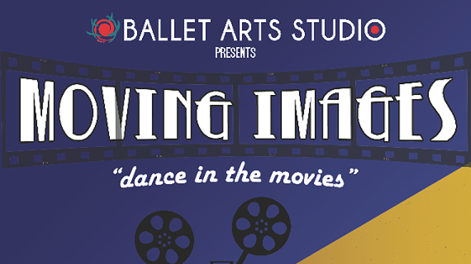 Ballet Arts Studio presents Moving Images: Dance in the Movies