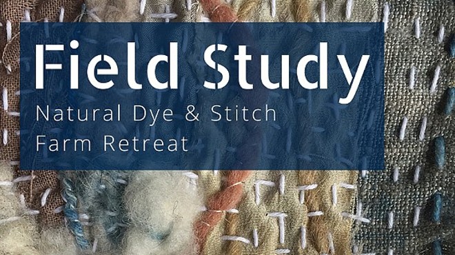 Field Study: Natural Dye & Stitch Farm Retreat with Katrina Rodabaugh and Jessica Lewis Stevens