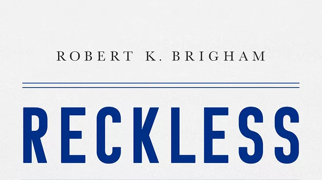 Image: Robert Brigham: Reckless: Henry Kissinger and the Tragedy of Vietnam