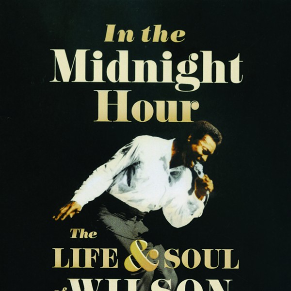 Book Reviews: In the Midnight Hour: The Life & Soul Wilson Pickett