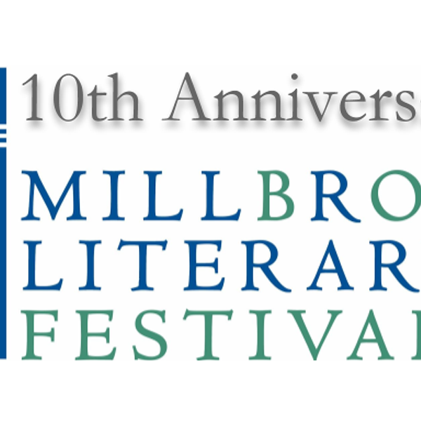 10th Anniversary of the Millbrook Literary Festival