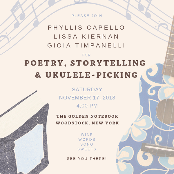 Poetry, Storytelling & Ukulele-Picking with Phyllis Capello, Lissa Kiernan & Gioia Timpanelli