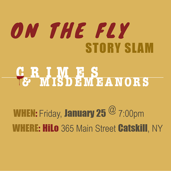 On The Fly Story Slam: Crimes and Misdemeanors