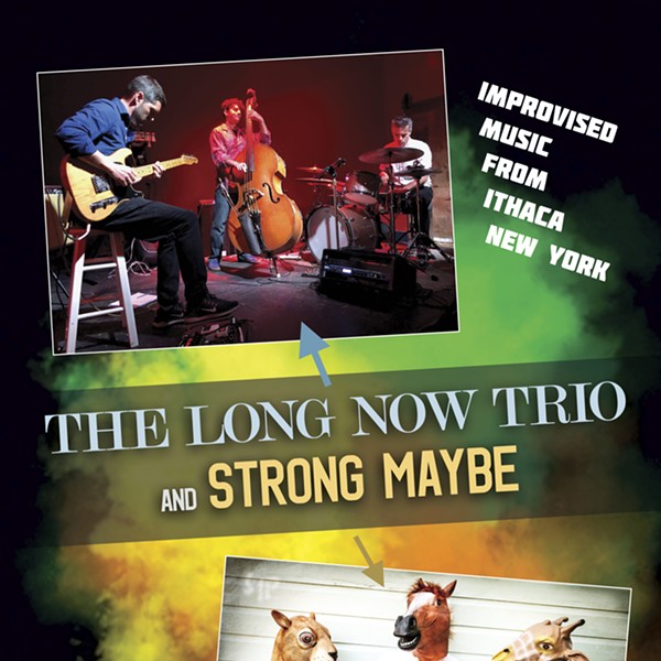 The Long Now Trio and Strong Maybe