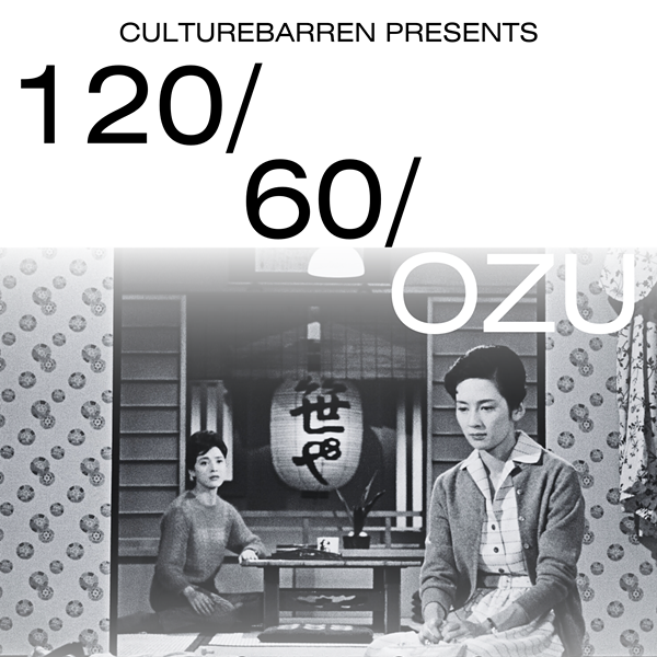 120/60/Ozu: Late Autumn