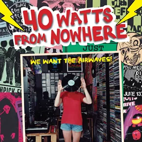 Image: 40 Watts from Nowhere