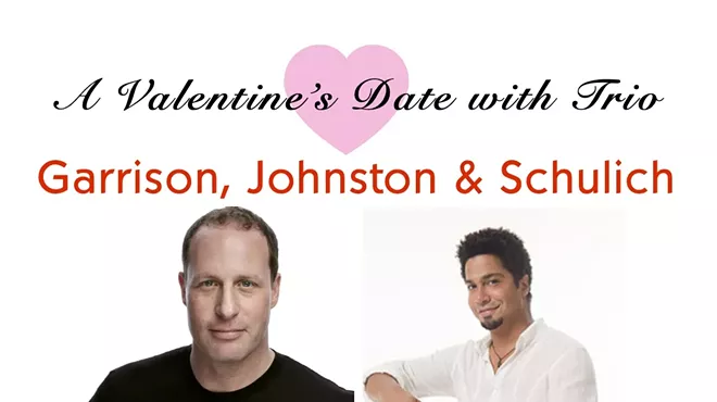 Image: A Valentine&rsquo;s Date with Trio Garrison, Johnston & Schulich