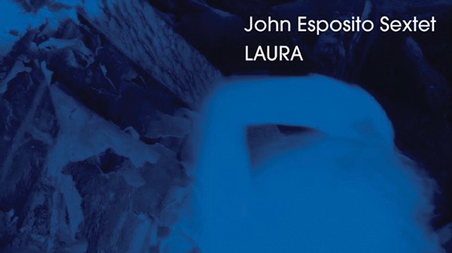 Album Review: John Esposito Sextet | Laura