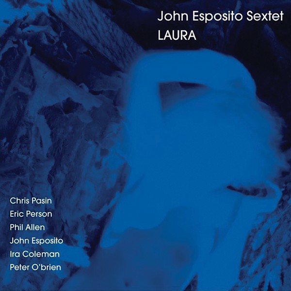 Album Review: John Esposito Sextet | Laura