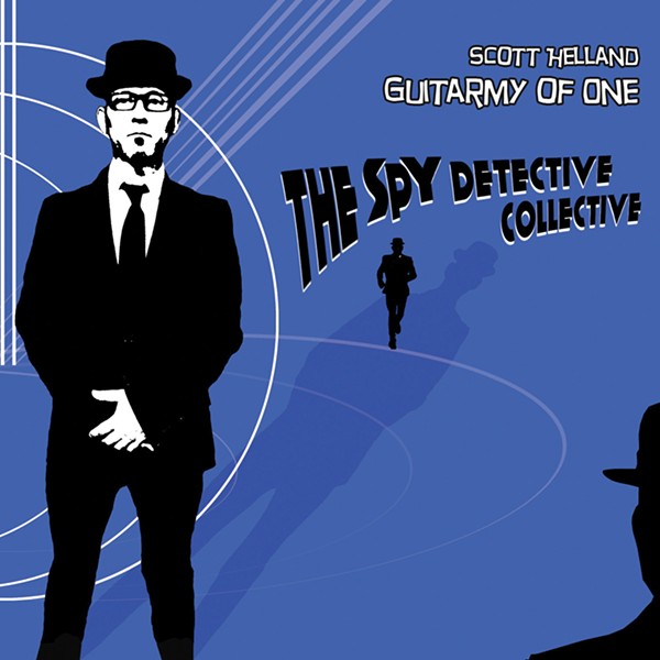 Album Review: Scott Helland Guitarmy of One | Spy Detective Collective