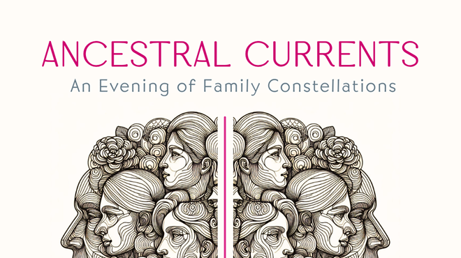 Image: Ancestral Currents: An Evening of Family Constellations