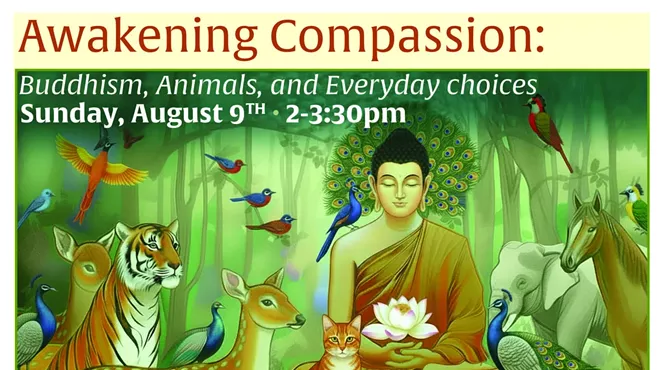 Image: August 9, 2026 @ 2-3:30pm Awakening Compassion: Buddhism, Animals, and Everyday choices