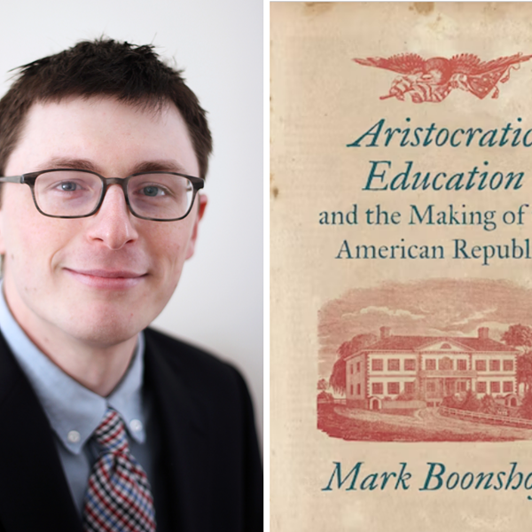 Author Talk: Mark Boonshoft, Aristocratic Education and the Making of the American Republic