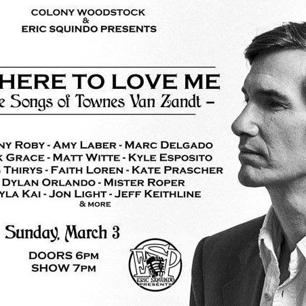 Be Here To Love Me - The Songs of Townes Van Zandt