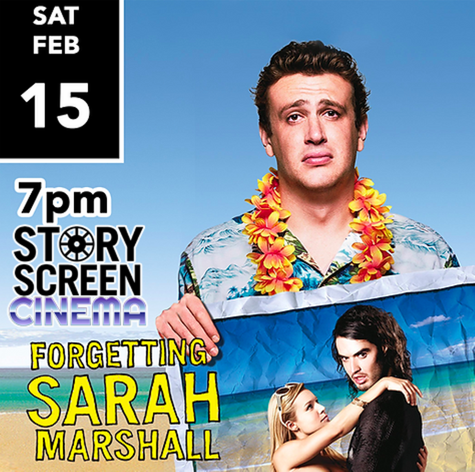Forgetting Sarah Marshall - February 15th at 7:00 PM