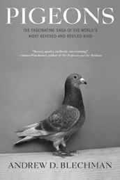 Book Review: Pigeons: The Fascinating Saga of the World's Most Revered and Reviled Bird