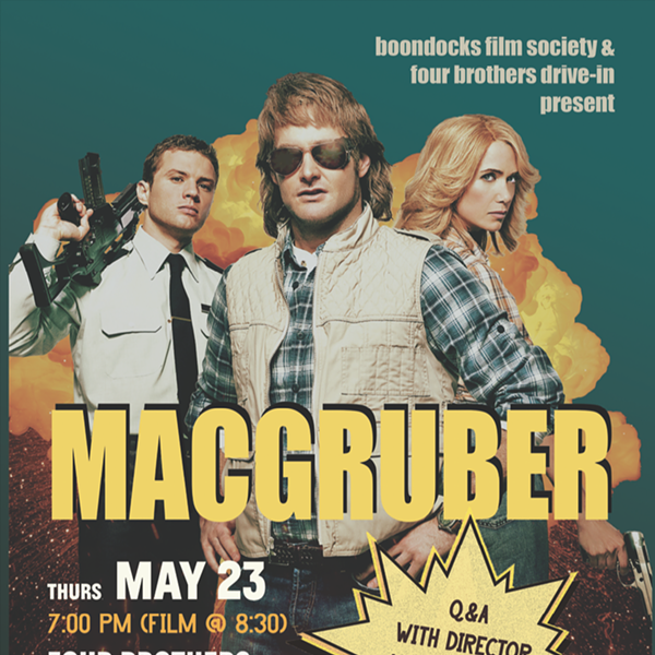 Boondocks Film Society Presents MACGRUBER – Thurs. 5/23