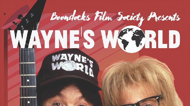 Image: Boondocks Film Society Presents: WAYNE'S WORLD