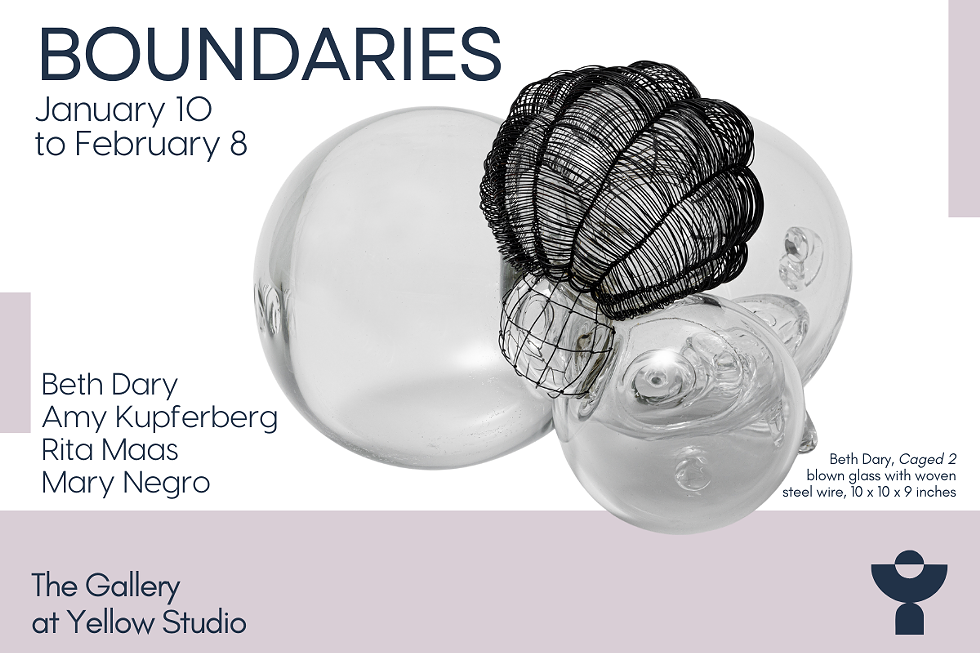 Exhibition graphic for "Boundaries" featuring Beth Dary's Caged 2, blown glass with woven steel wire, 10 x 10 x 9 inches. Exhibition runs January 10 to February 8 at The Gallery at Yellow Studio.