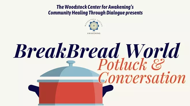 Image: BreakBread.World Potluck & Conversation :: Presented by The Woodstock Center for Awakening&rsquo;s Community Healing Through Dialogue