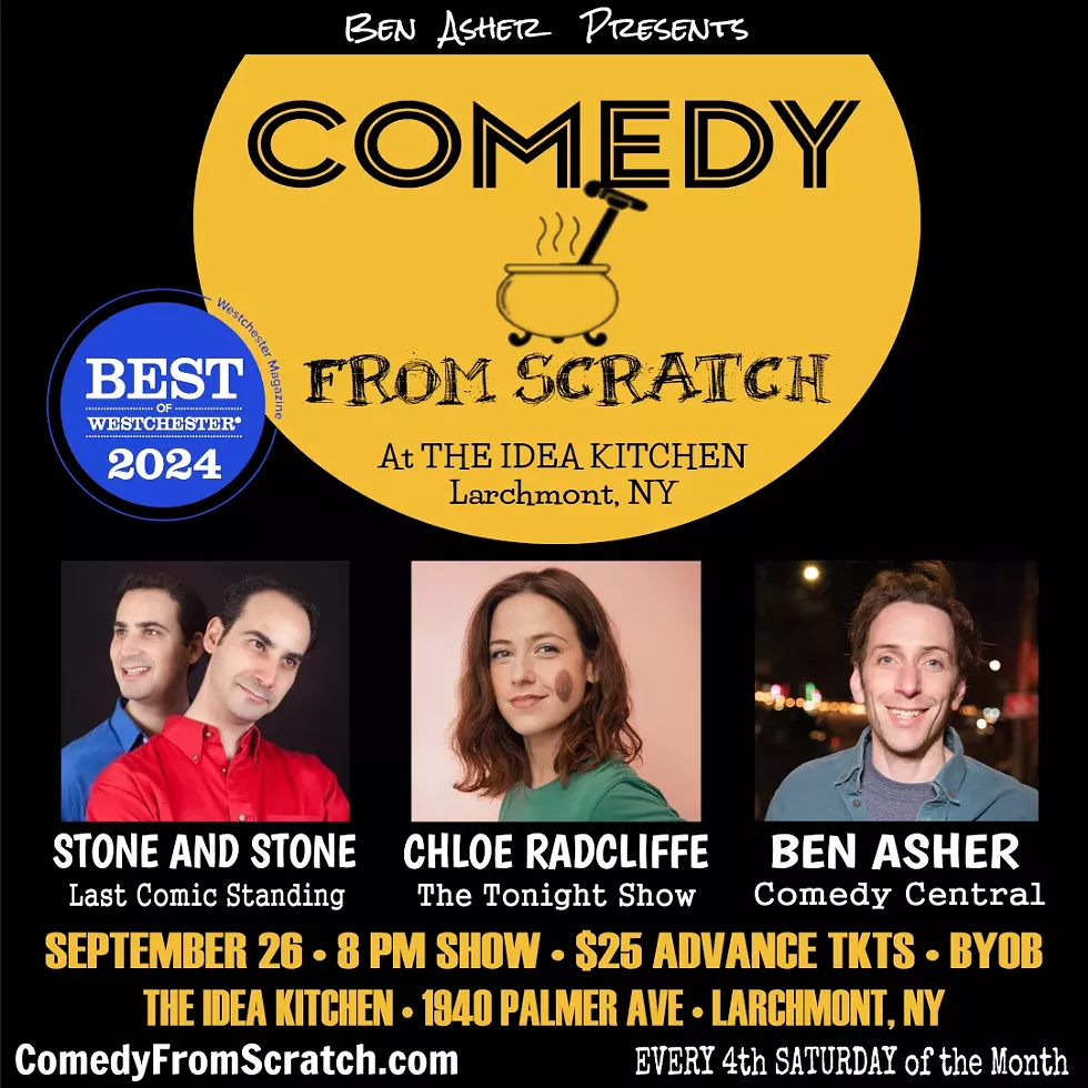Comedy From Scratch at The Idea Kitchen Larchmont &ldquo;Best of Westchester Comedy Show&rdquo; - BYOB Stand-Up with Stone and Stone, Chloe Radcliffe, Ben Asher