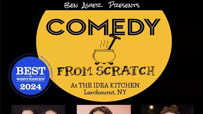 Image: Comedy From Scratch at The Idea Kitchen Larchmont &ldquo;Best of Westchester Comedy Show&rdquo; - BYOB Stand-Up with Stone and Stone, Chloe Radcliffe, Ben Asher
