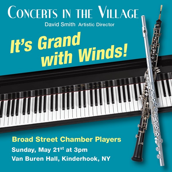 CONCERTS IN THE VILLAGE: IT’S GRAND WITH WINDS! – Mozart, Farrenc and Poulenc conclude the Season on May 21st