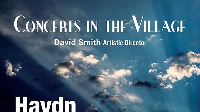 CONCERTS IN THE VILLAGE: THE 13TH SEASON BEGINS WITH HAYDN’S CREATION ON NOVEMBER 13TH