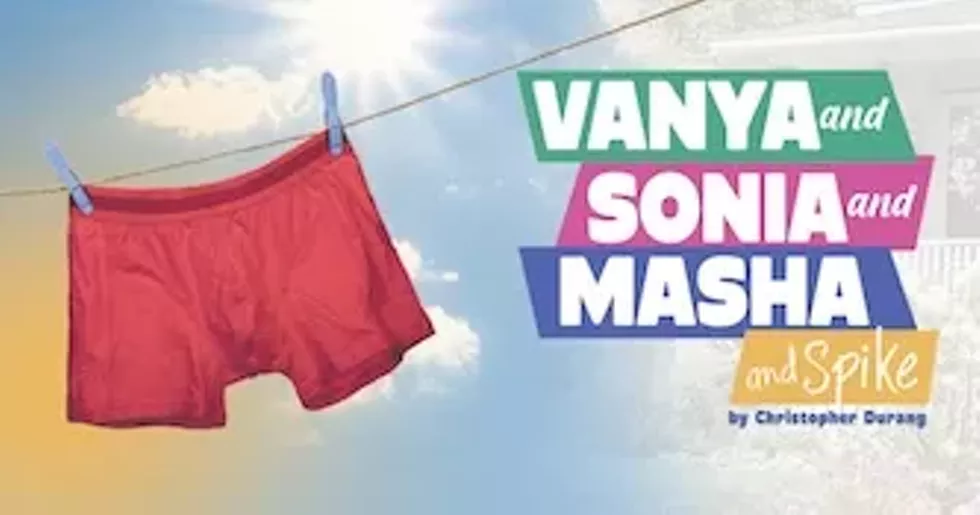 &ldquo;Vanya & Sonya & Masha & Spike&rdquo; July 10-25