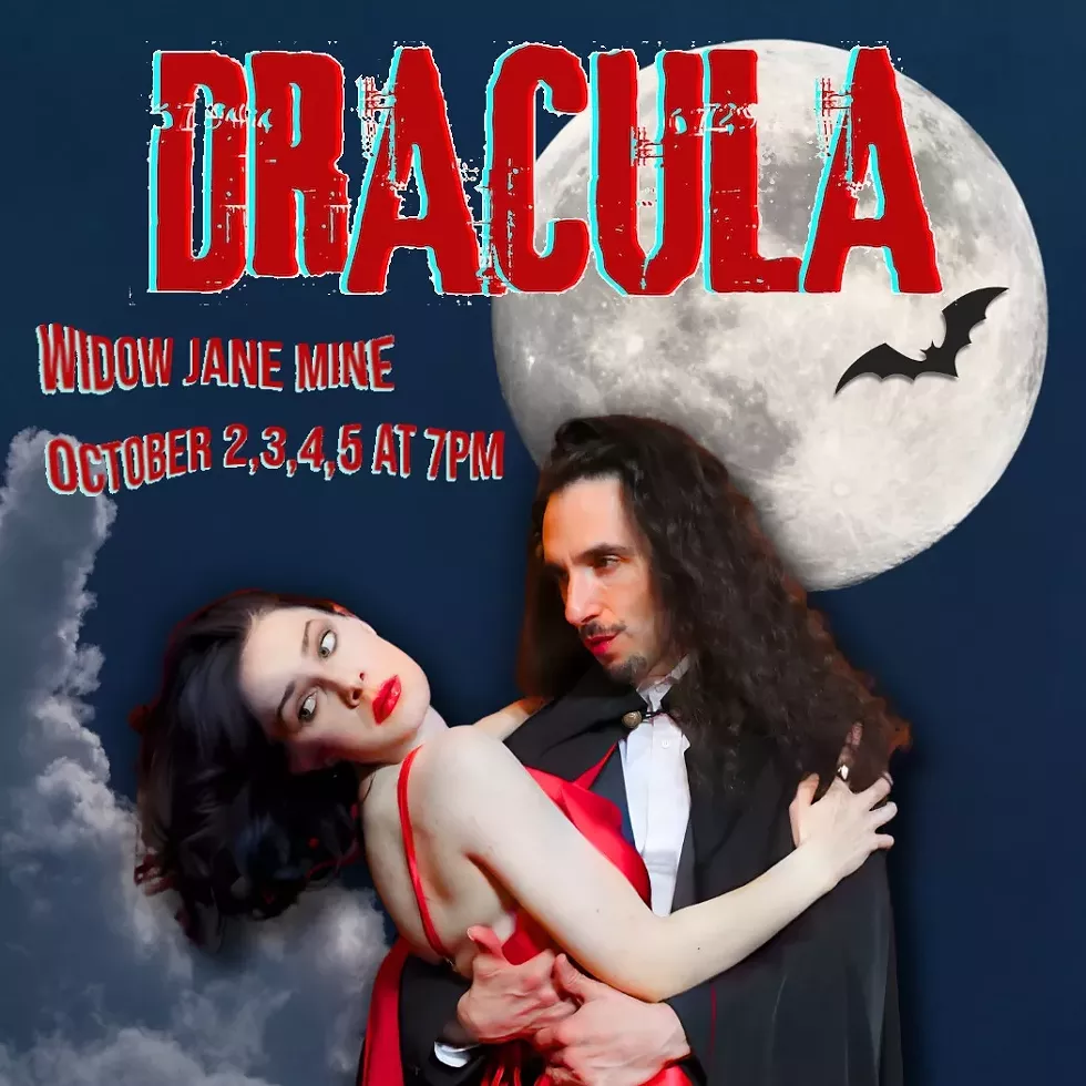 Dracula; 4 shows in the Widow Jane Mine