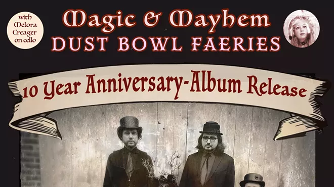 Image: Dust Bowl Faeries MAGIC & MAYHEM, 10 year Anniversary & EP Release Show