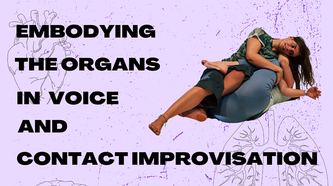 Image: Embodying the Organs in Voice and Contact Improvisation