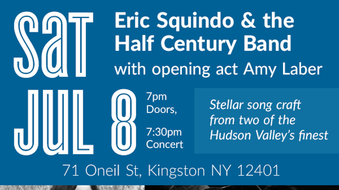 Image: Eric Squindo & the Half Century Band with opening act Amy Laber
