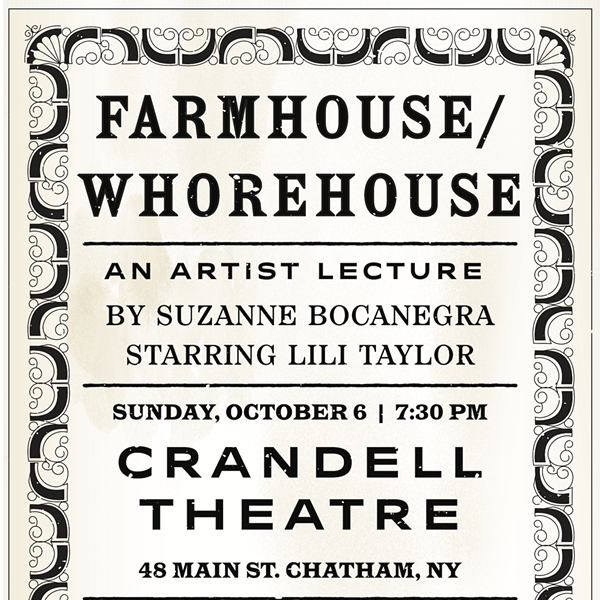 Farmhouse/Whorehouse: An Artist Lecture by Suzanne Bocanegra Starring Lili Taylor