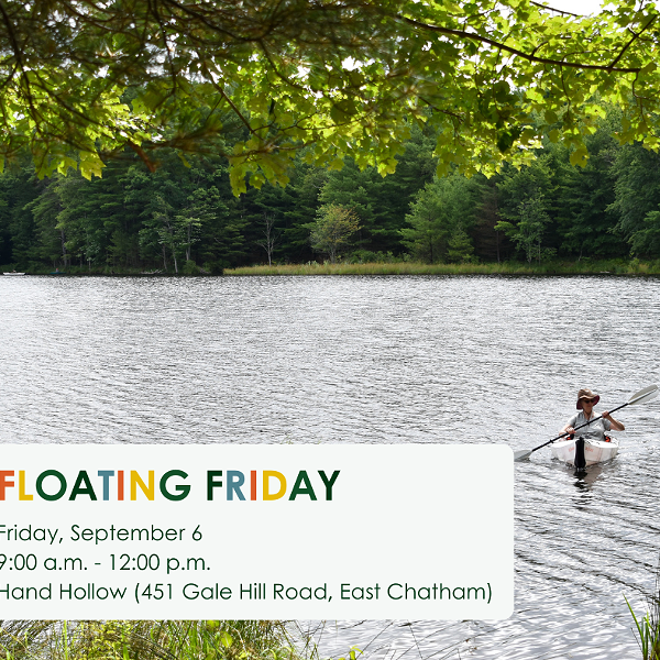 A person in a kayak on a lake with the text Floating Friday on Friday, September 6 at 9:00 a.m. to 12:00 p.m. at Hand Hollow (451 Gale Hill Road, East Chatham)