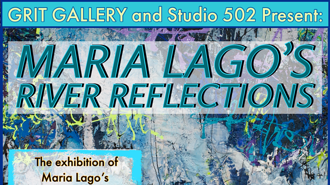 Image: GRIT GALLERY Presents: Maria Lago &ldquo;River Reflections&rdquo;