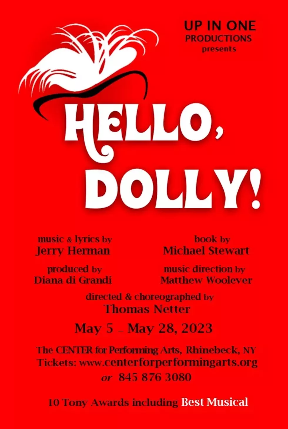 In the grand tradition of the Broadway musical comedy, Hello, Dolly! is &ldquo; guaranteed to bring a smile to every theatergoer's face