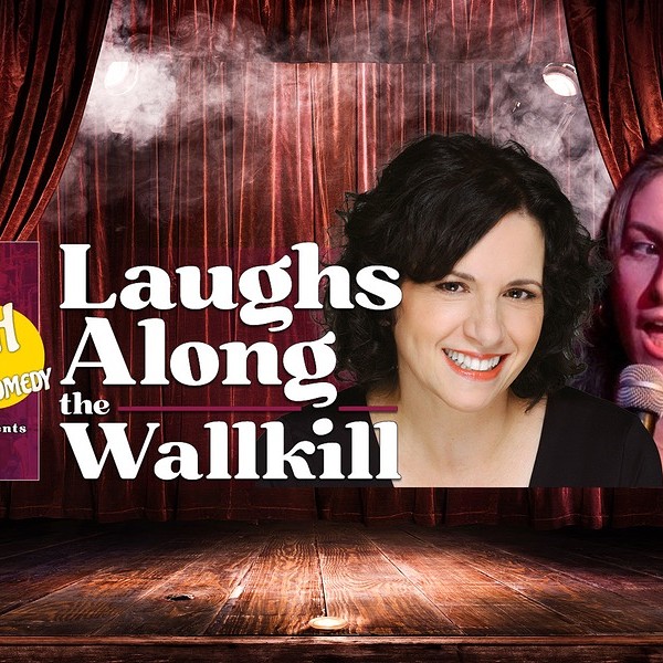 HnH Comedy Presents: Laughs Along The Wallkill Feat. Patty Rosborough And Molly Kornfeld