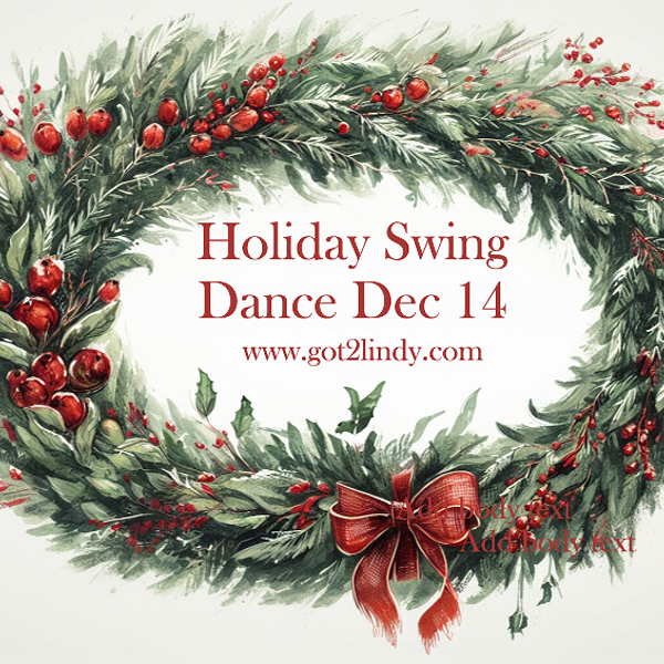 Holiday Swing Dance with ClubSwing & Got2Lindy (lesson included!)