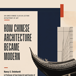 Image: &ldquo;How Chinese Architecture Became Modern&rdquo; by Nancy Steinhardt