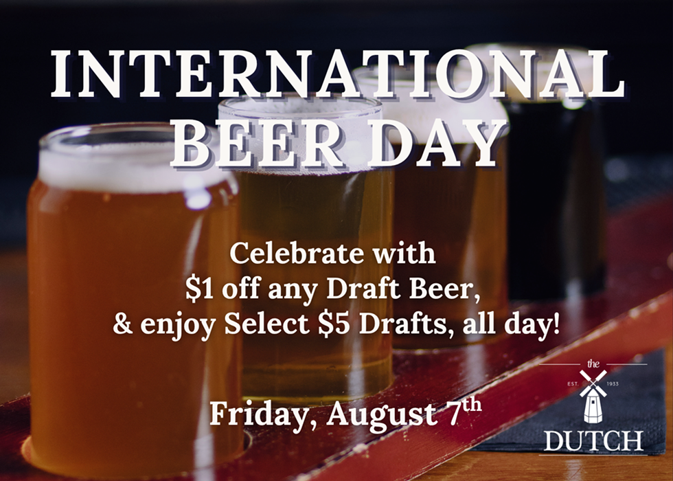 International Beer Day at The Dutch!