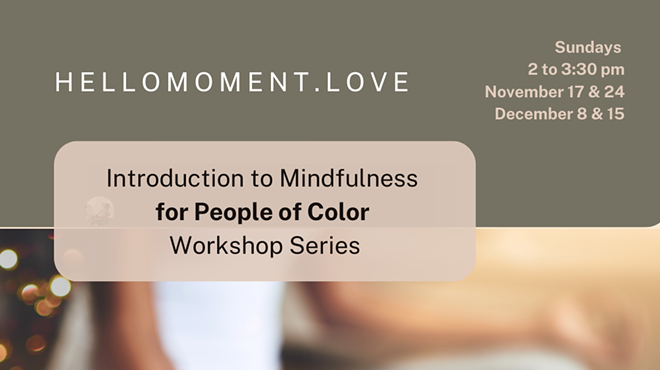 Introduction to Mindfulness for People of Color Workshop