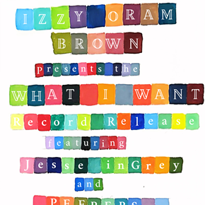 Image: Izzy Oram Brown's Upstate What I Want Record Release Show featuring PEEPERS and Jesse in Grey
