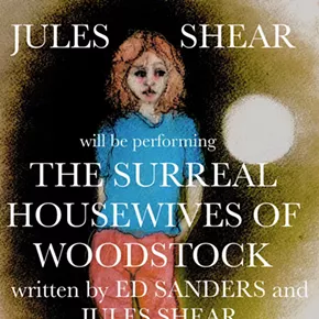 Image: Jules Shear presents, &ldquo;The Surreal Housewives of Woodstock&rdquo;