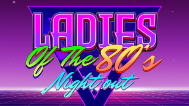 Image: Ladies of the 80's Night Out!