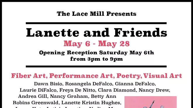 Image: Lanette and Friends at the Lace Mill: Fiber Art, Performance Art, Poetry, Visual Art